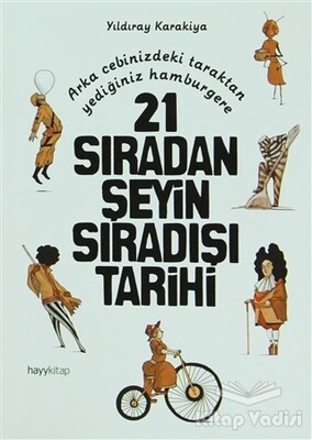 21 Sıradan Şeyin Sıradışı Tarihi - Hayy Kitap