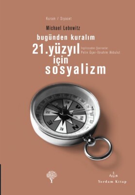 21. Yüzyıl İçin Sosyalizm - Yordam Kitap