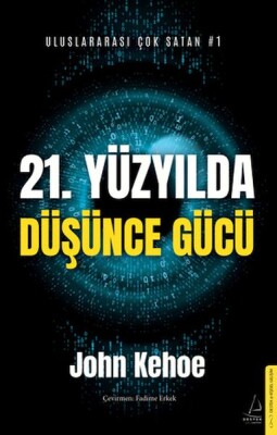 21. Yüzyılda Düşünce Gücü - Destek Yayınları
