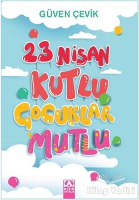 23 Nisan Kutlu Çocuklar Mutlu - 1