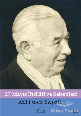 27 Mayıs İhtilali ve Sebepleri - Kubbealtı Neşriyatı Yayıncılık