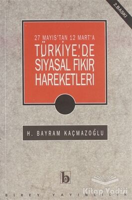 27 Mayıs'tan 12 Mart'a Türkiye'de Siyasal Fikir Hareketleri - 1