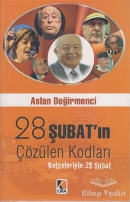 28 Şubat’ın Çözülen Kodları - Çıra Yayınları