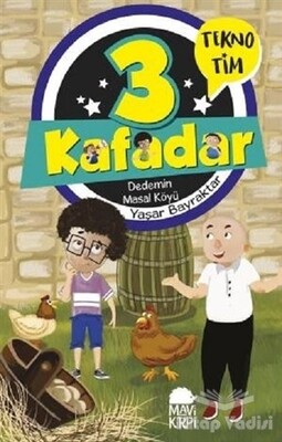 3 Kafadar - Dedemin Masal Köyü - Mavi Kirpi Kitap