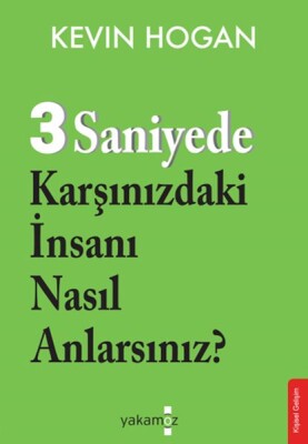 3 Saniyede Karşınızdaki İnsanı Nasıl Anlarsınız - Yakamoz Yayınları