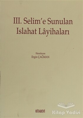 3. Selim’e Sunulan Islahat Layihaları - Kitabevi Yayınları