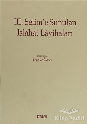 3. Selim’e Sunulan Islahat Layihaları - 1