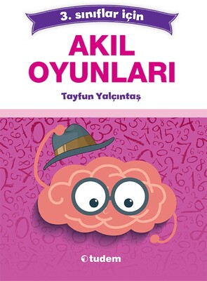 3. Sınıf Akıl Oyunları - Tudem Yayınları