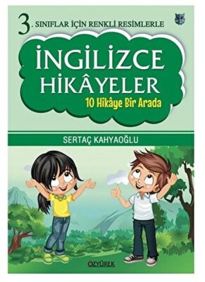 3. Sınıflar İçin Renkli Resimlerle İngilizce Hikayeler (10 Hikaye Bir Arada) - Özyürek Yayınları