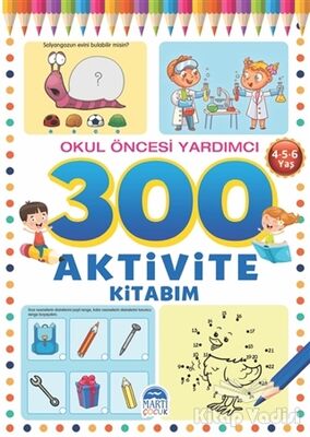 300 Aktivite Kitabım - Okul Öncesi Yardımcı (4-5-6 Yaş) - 1