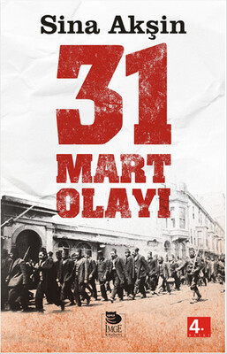 31 Mart Olayı - İmge Kitabevi Yayınları