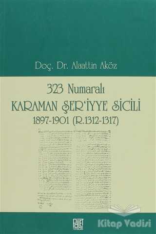 Palet Yayınları - 323 Numaralı Karaman Şer’iyye Sicili