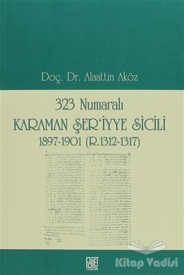 323 Numaralı Karaman Şer’iyye Sicili - Palet Yayınları