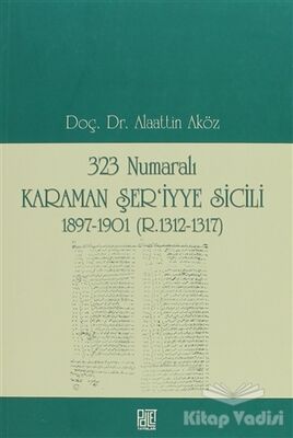 323 Numaralı Karaman Şer’iyye Sicili - 1