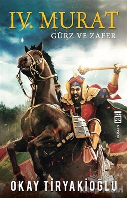 4. Murat - Gürz ve Zafer - Timaş Yayınları