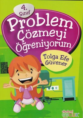 4. Sınıf Problem Çözmeyi Öğreniyorum - Akademi Çocuk