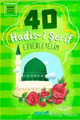 40 Hadis-i Şerif Ezberleyelim - Mavi Uçurtma