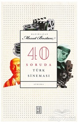 40 Soruda Türk Sineması - Ketebe Yayınları