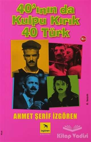 İzgören Yayınları - 40’ının da Kulpu Kırık 40 Türk
