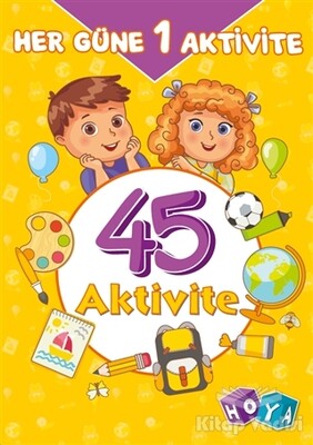 45 Aktivite - Her Güne 1 Aktivite - Hoya