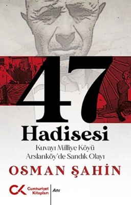 47 Hadisesi - Cumhuriyet Kitapları