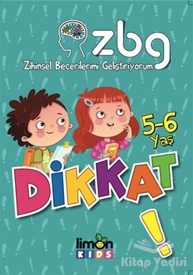 5 - 6 Yaş Dikkat! - Zihinsel Becerilerimi Geliştiriyorum - limonKIDS