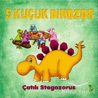 5 Küçük Dinozor: Çatılı Stegozorus - Yeşil Dinozor