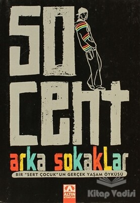 50 Cent - Arka Sokaklar - Altın Kitaplar Yayınevi