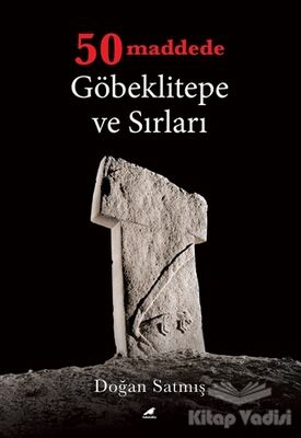 50 Maddede Göbeklitepe ve Sırları - 1