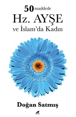 50 Maddede Hz. Ayşe ve İslam’da Kadın - 1