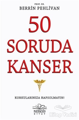 50 Soruda Kanser - Nemesis Kitap