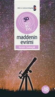 50 Soruda Maddenin Evrimi - Bilim ve Gelecek Kitaplığı