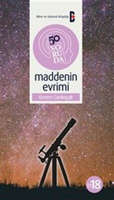 50 Soruda Maddenin Evrimi - 1
