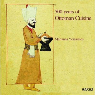 500 Years Of Ottoman Cuisine - Boyut Yayın Grubu