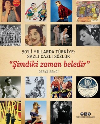 50'li Yıllarda Türkiye - Sazlı Cazlı Sözlük - Şimdiki Zaman Beledir - Yapı Kredi Yayınları