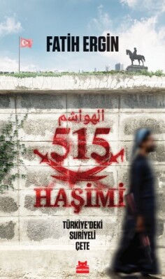 515 Haşimi Türkiye’deki Suriyeli Çete - Kırmızı Kedi Yayınevi