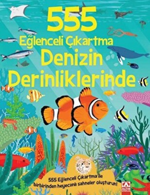 555 Eğlenceli Çıkartma Denizin Derinliklerinde - Altın Kitaplar Yayınevi