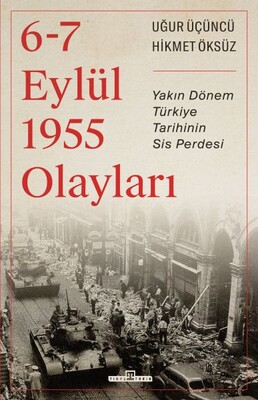 6-7 Eylül 1955 Olayları - Timaş Tarih