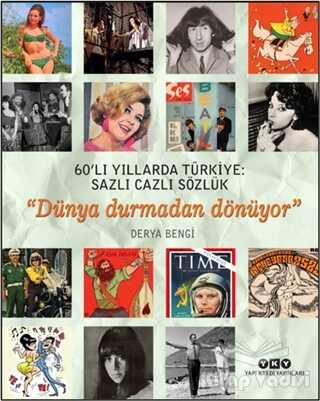Yapı Kredi Yayınları - 60'lı Yıllarda Türkiye: Sazlı Cazlı Sözlük