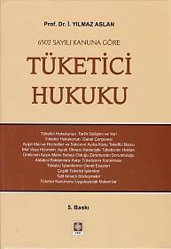 6502 Sayılı Kanuna Göre Tüketici Hukuku - Ekin Yayınevi