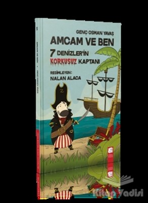 7 Denizler'in Korkusuz Kaptanı - Amcam ve Ben - Final Kültür Sanat Yayınları