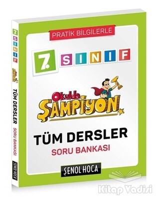 7. Sınıf Okulda Şampiyon Tüm Dersler Soru Bankası - Şenol Hoca Yayınları