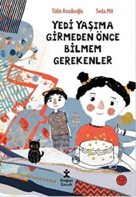 7 Yaşıma Girmeden Önce Bilmem Gerekenler - Doğan Egmont