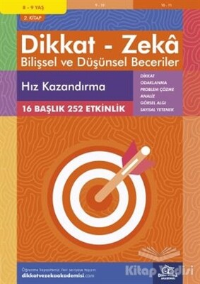 8-9 Yaş Dikkat - Zeka Bilişsel ve Düşünsel Beceriler 2. Kitap - Hız Kazandırma - Dikkat ve Zeka Akademisi