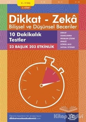 8-9 Yaş Dikkat - Zeka Bilişsel ve Düşünsel Beceriler 3. Kitap - 10 Dakikalık Testler - Dikkat ve Zeka Akademisi