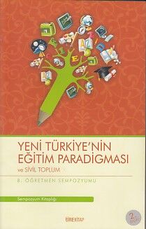 8. Öğretmen Sempozyumu - Yeni Türkiye'nin Eğitim Paradigması ve Sivil Toplum - 1