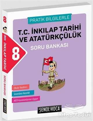 Şenol Hoca Yayınları - 8. Sınıf İnkilap Tarihi ve Atatürkçülük Soru Bankası