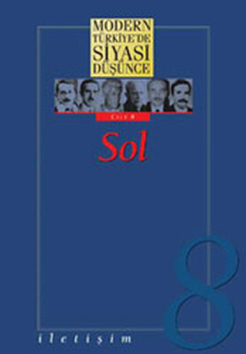 8 - Sol (Ciltli) / Modern Türkiye'de Siyasi Düşünce - İletişim Yayınları