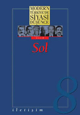 8 - Sol (Ciltli) / Modern Türkiye'de Siyasi Düşünce - İletişim Yayınları
