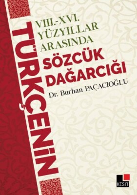 8. ve 16. Yüzyıllar Arasında Sözcük Dağarcığı - Kesit Yayınları